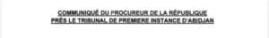 🇨🇮 COMMUNIQUÉ DU PROCUREUR DE LA RÉPUBLIQUE PRÈS LE TRIBUNAL DE PREMIÈRE INSTANCE D’ABIDJAN